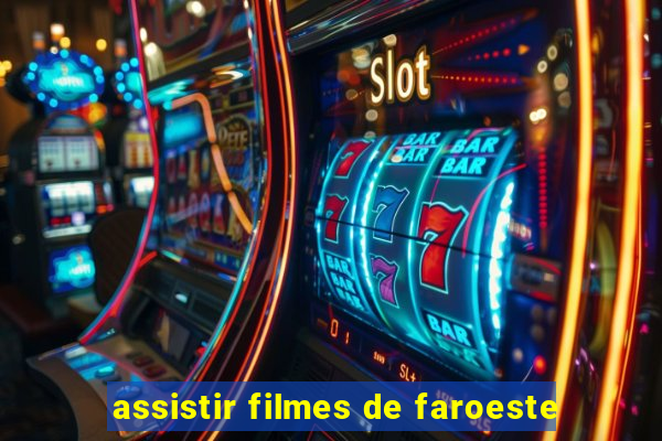 assistir filmes de faroeste